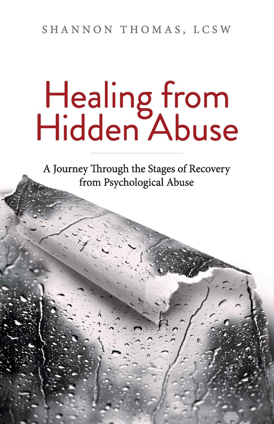 Healing from Hidden Abuse: A Journey Through the Stages of Recovery from Psychological Abuse - 7412