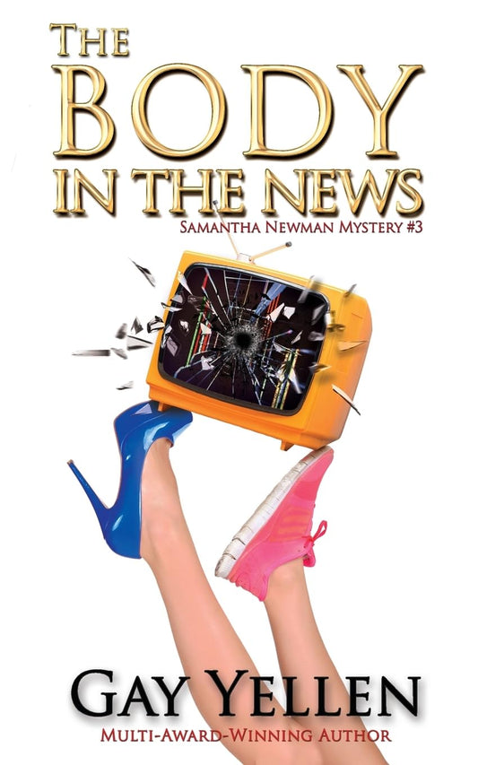The Body in the News: Samantha Newman Romantic Mystery #3 (Samantha Newman Mystery Series) - 3041