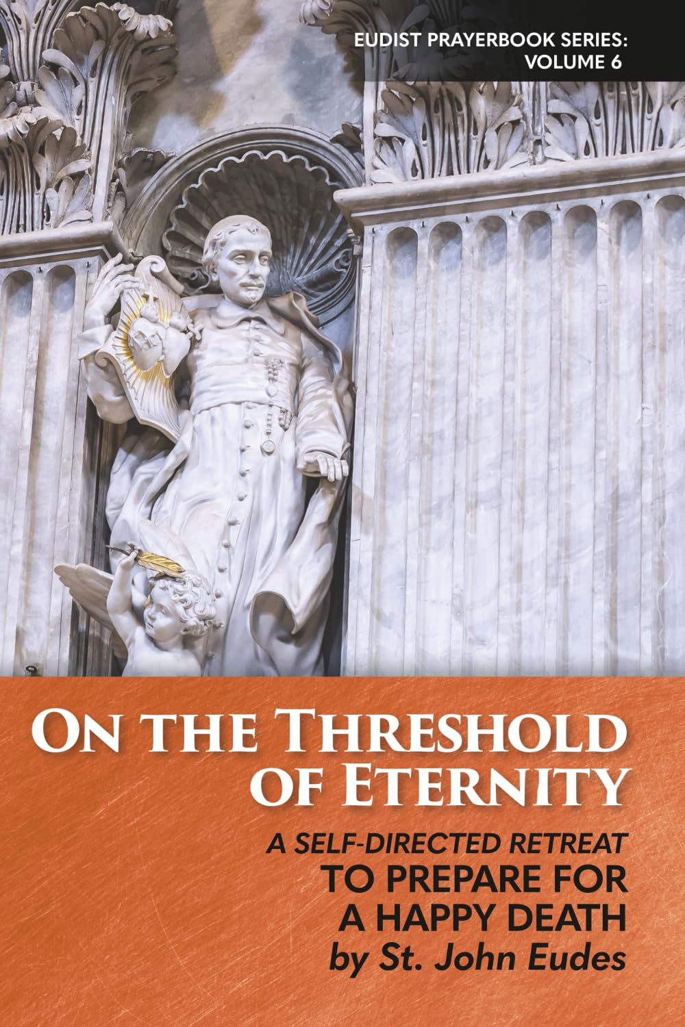 On the Threshold of Eternity: A Self-Directed Retreat to Prepare for a Happy Death