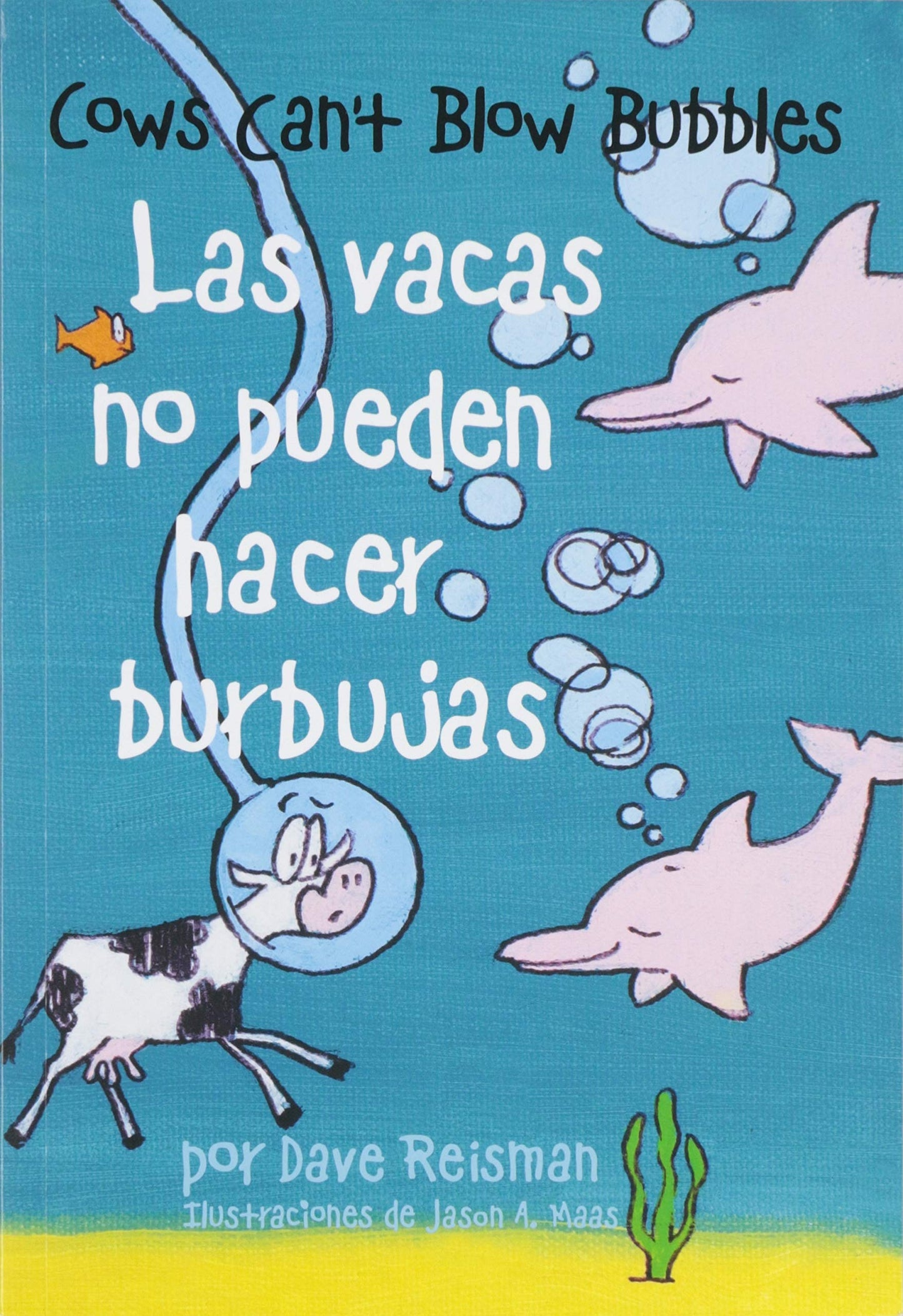 Las vacas no pueden hacer burbujas (Bilingual Spanish/English Edition of Cows Can't Blow Bubbles (Cows Can't Series)) (Spanish Edition) (English and Spanish Edition)