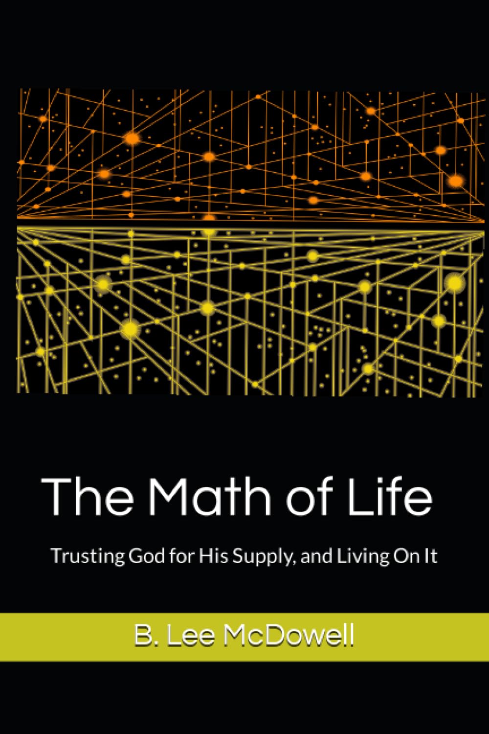 The Math of Life: Trusting God for His Supply, and Living On It - 8589