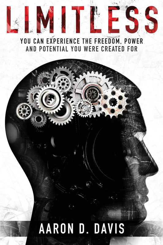 Limitless: You Can Experience the Freedom, Power, and Potential You Were Created For