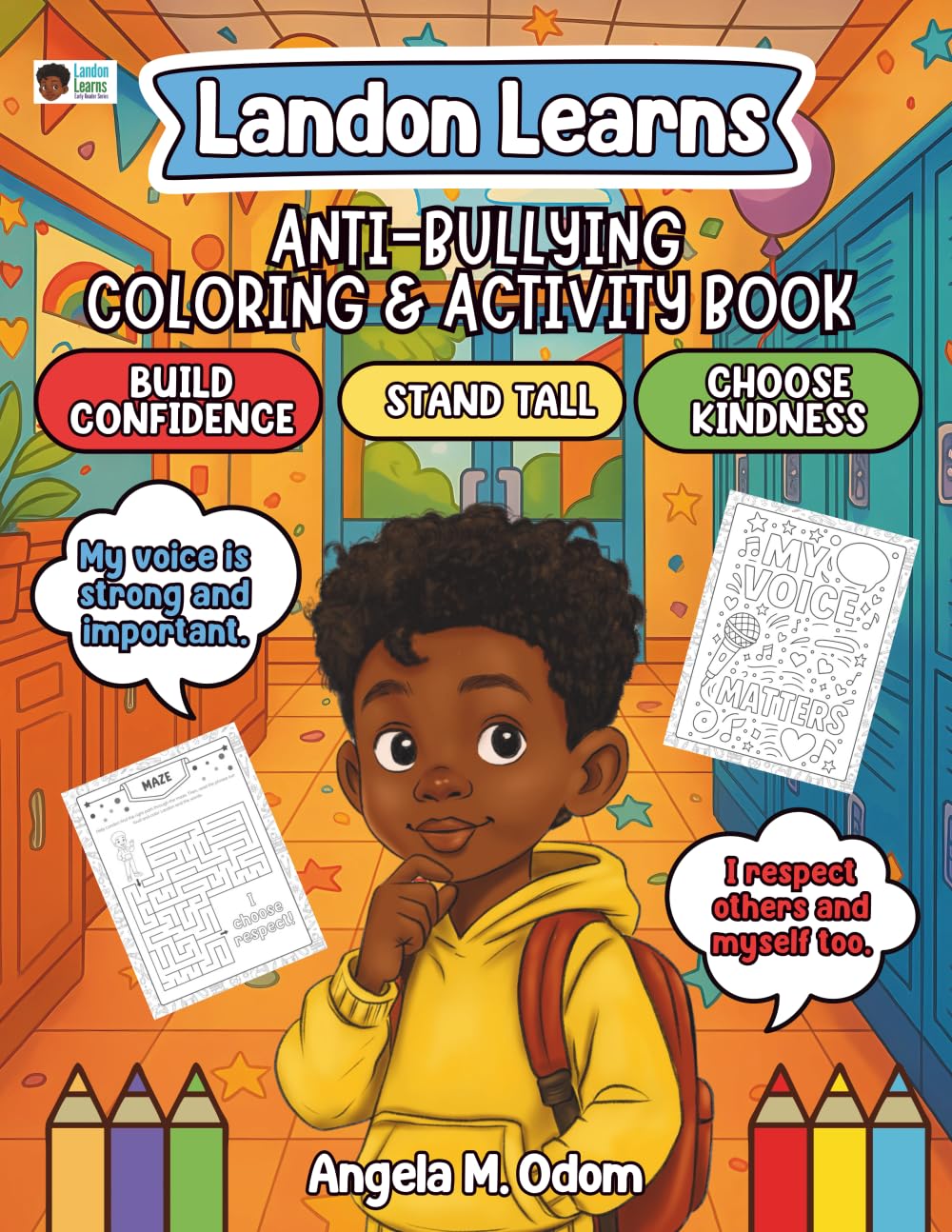 Landon Learns: Anti-Bullying Coloring & Activity Book: Build Confidence. Stand Tall. Choose Kindness (LANDON LEARNS Early Reader Series)