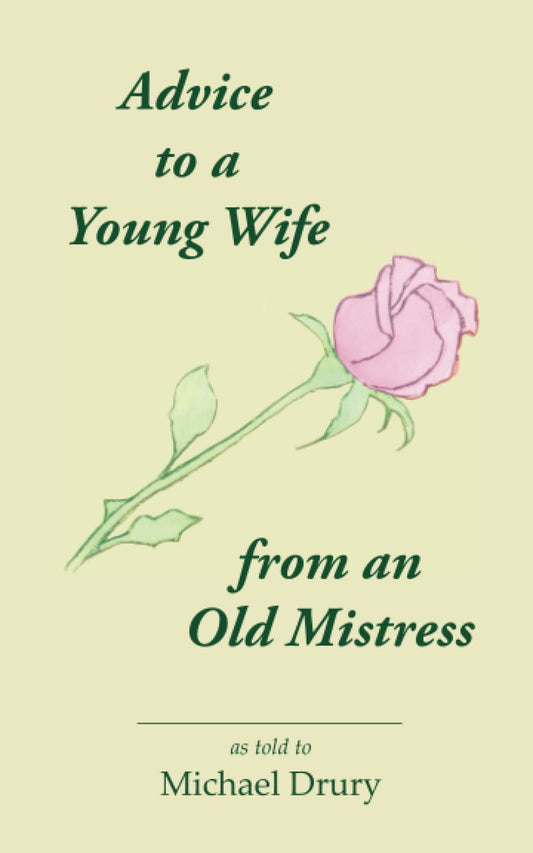 Advice to a Young Wife from an Old Mistress - 3463