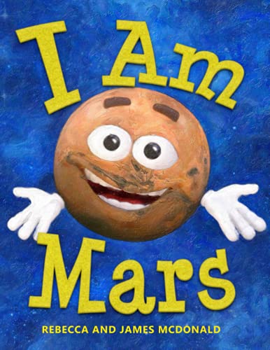 I Am Mars: A Book About Mars for Kids (I Am Learning: Educational Series for Kids) - 5772