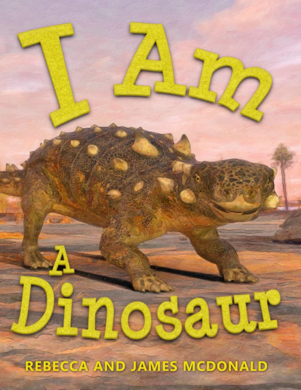 I Am A Dinosaur: A Dinosaur Book for Kids (I Am Learning: Educational Series for Kids) - 703