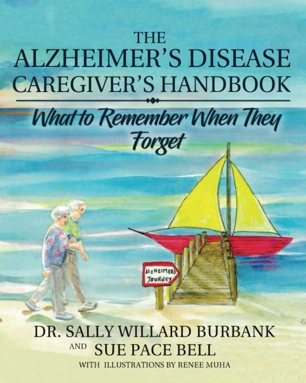 The Alzheimer's Disease Caregiver's Handbook (Black and White): What to Remember When They Forget