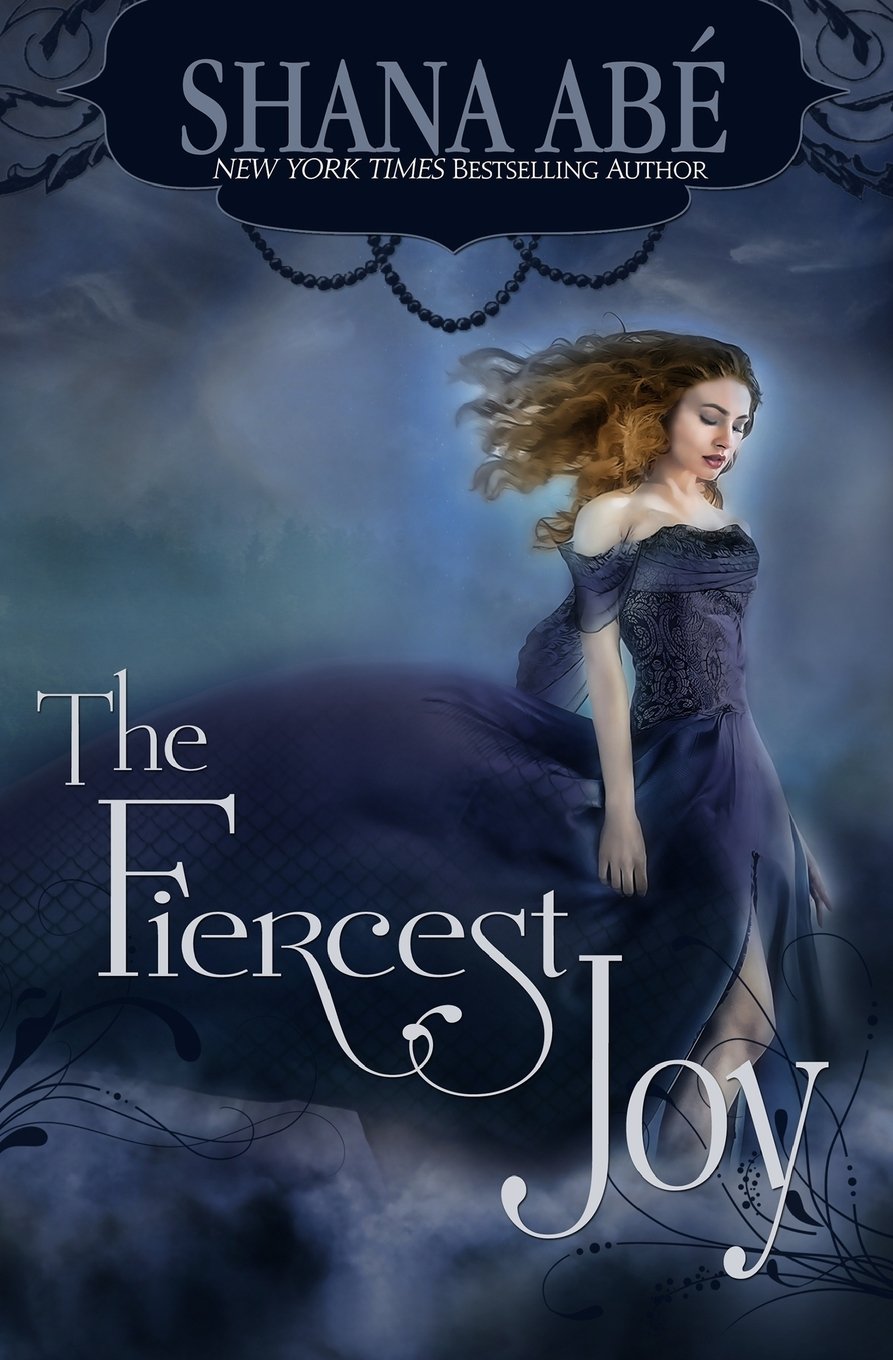 The Fiercest Joy (Sweetest Dark)