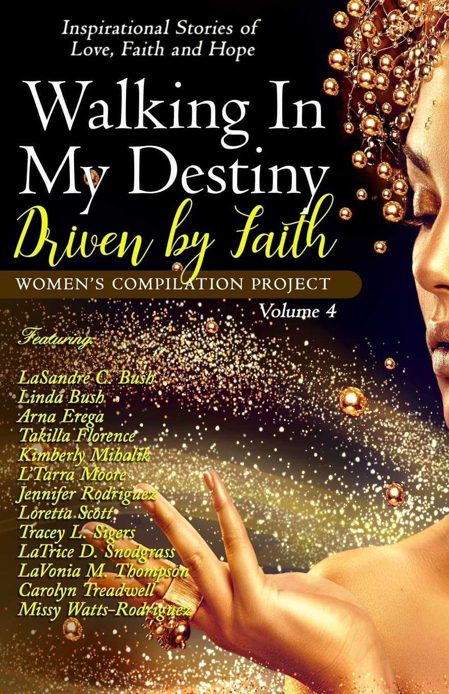 Walking In My Destiny: Driven By Faith (The Women's Compilation Project)