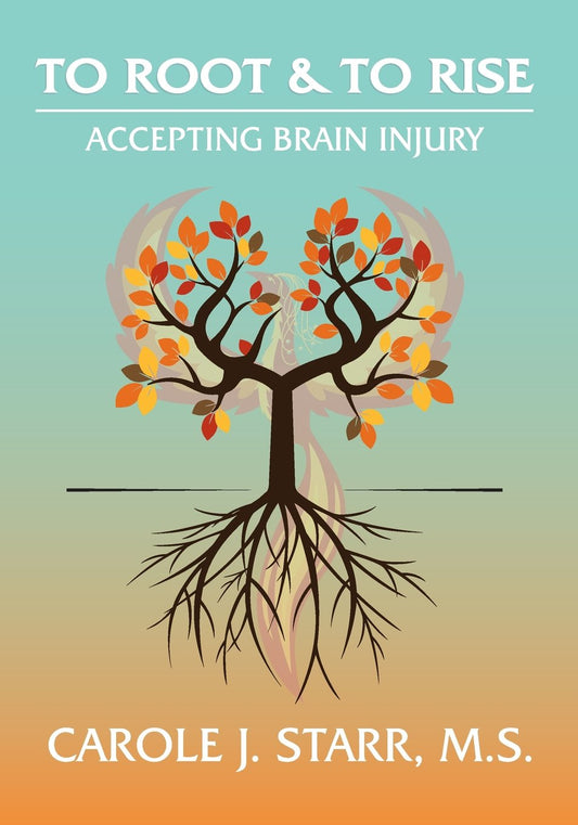 To Root & To Rise: Accepting Brain Injury - 2391