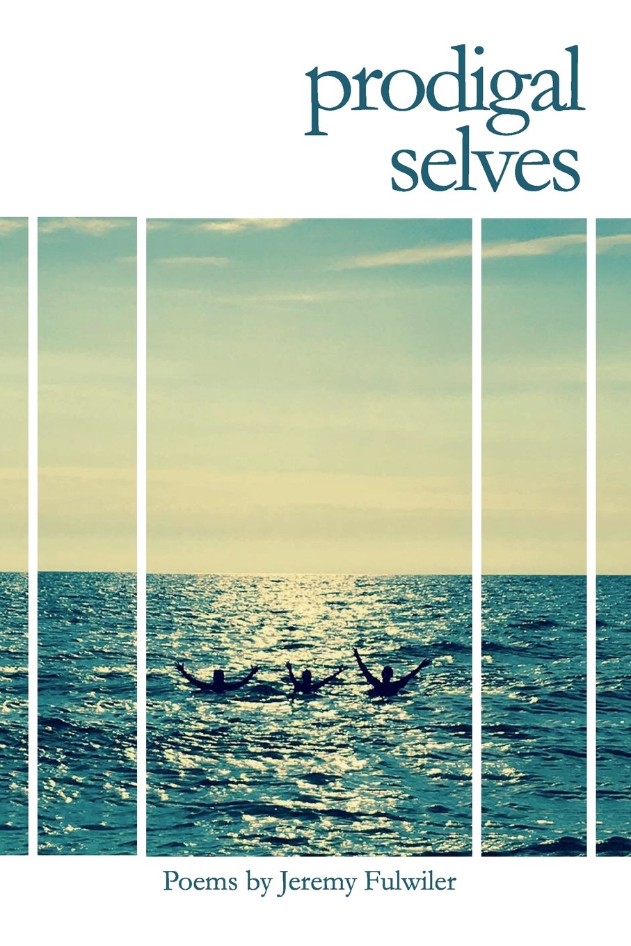 Prodigal Selves: Poems