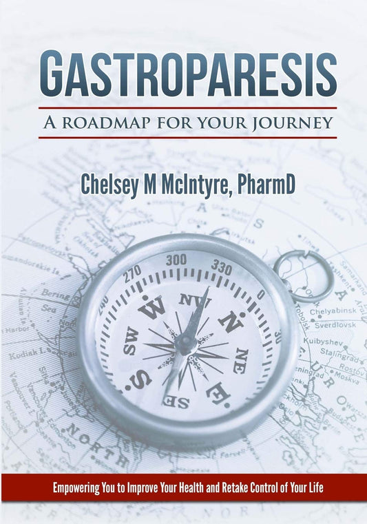 Gastroparesis: A Roadmap for Your Journey