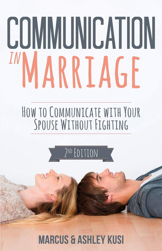Communication in Marriage: How to Communicate with Your Spouse Without Fighting - 9471