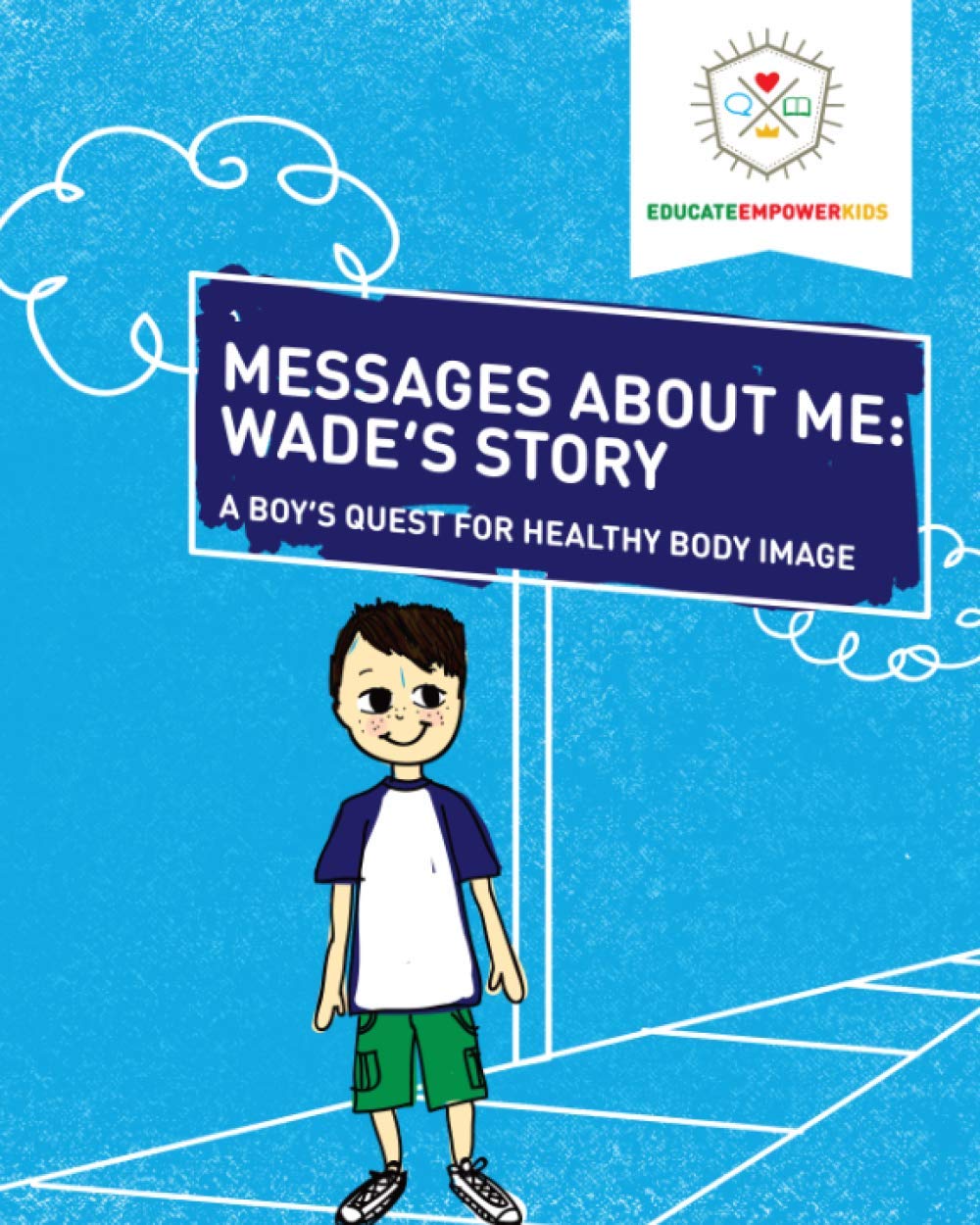 Messages About Me: Wade's Story: A Boy's Quest for Healthy Body Image - 1190