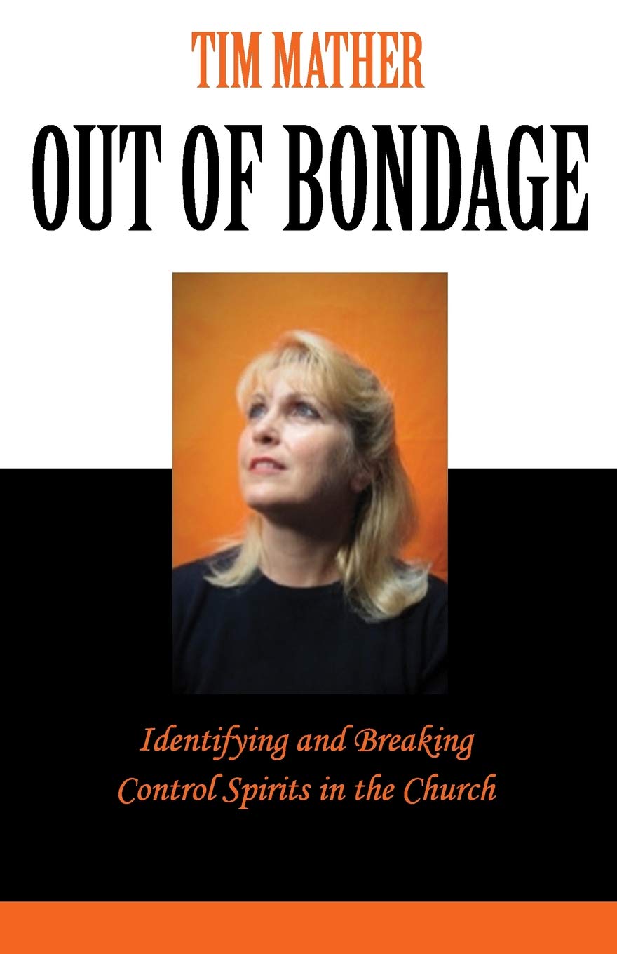 Out of Bondage: Identifying and Breaking Control Spirits in the Church