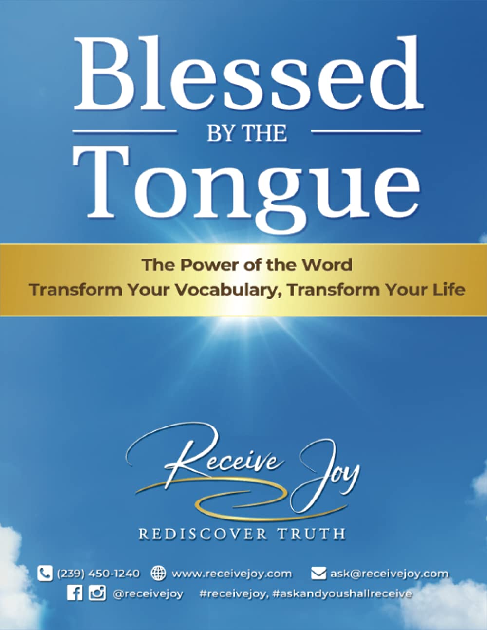 Blessed By The Tongue: Transform your vocabulary, transform your life
