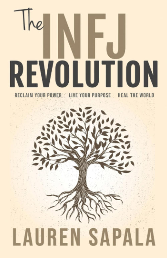 The INFJ Revolution: Reclaim Your Power, Live Your Purpose, Heal the World - 1824
