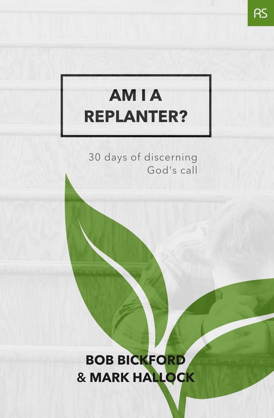 Am I a Replanter?: 30 Days of Discerning God's Call (Replant Series) - 1493