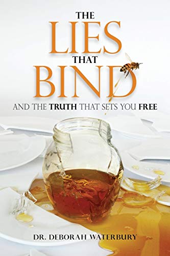The Lies that Bind: And the Truth that Sets You Free