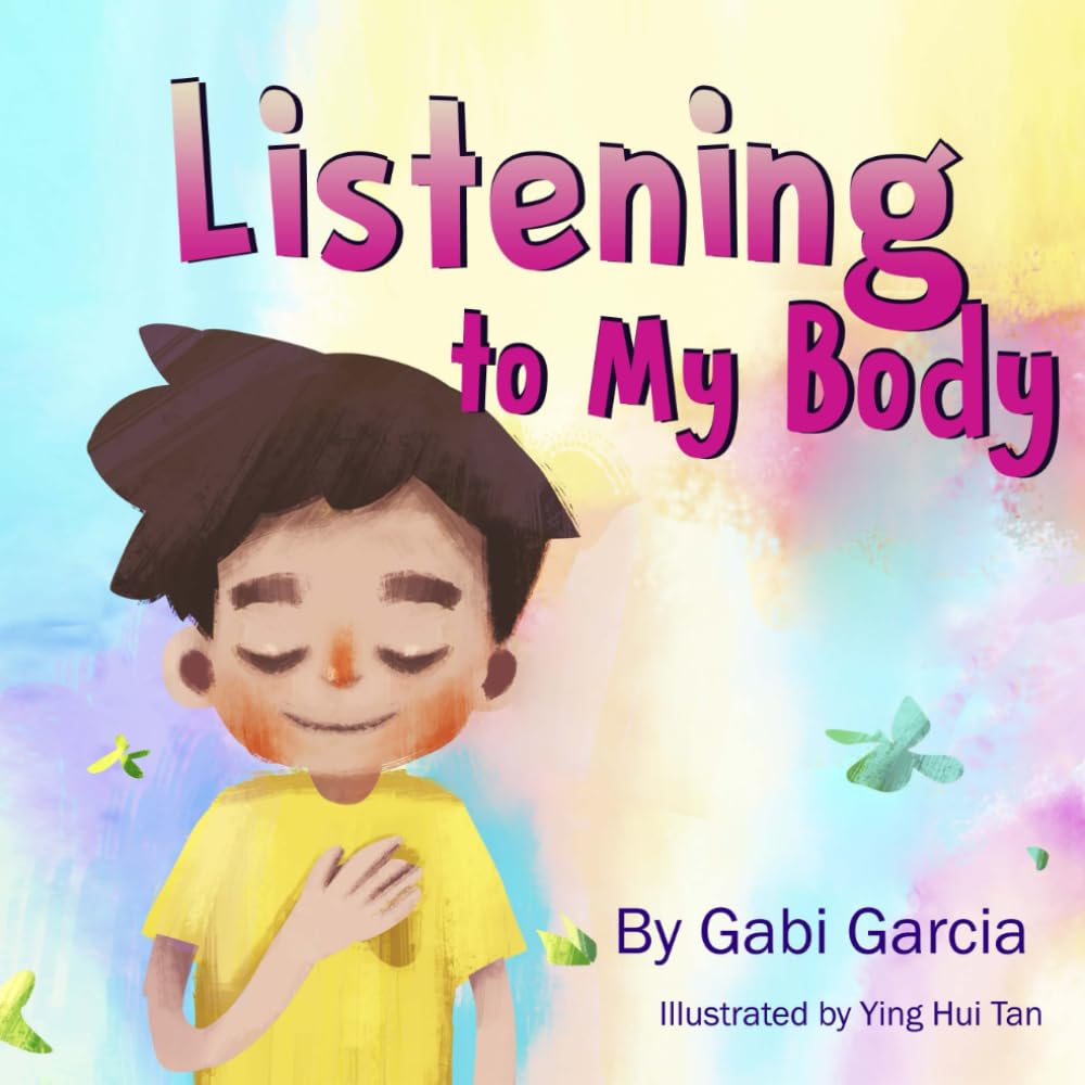 Listening to My Body: A guide to helping kids understand the connection between their sensations (what the heck are those?) and feelings so that they can get better at figuring out what they need. - 2509