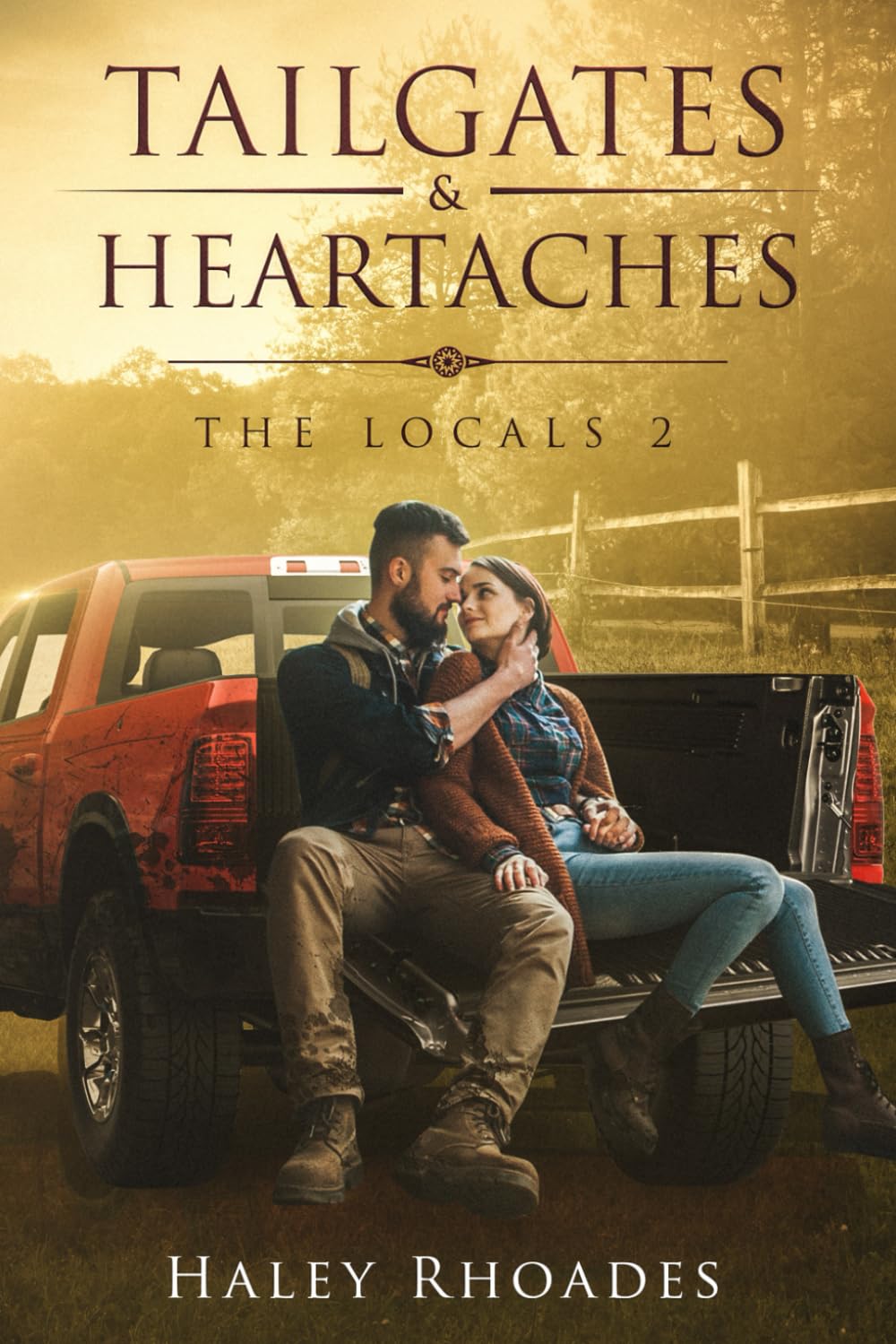 Tailgates & Heartaches (The Locals)