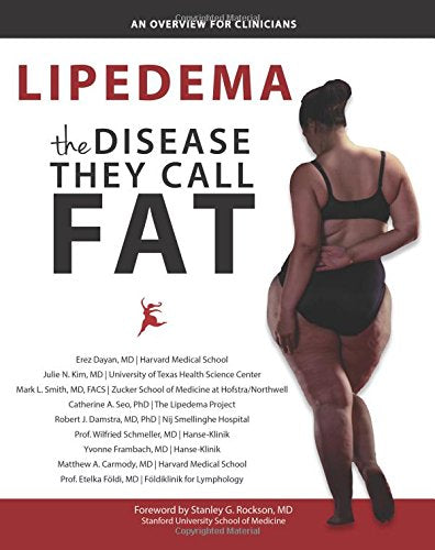 Lipedema - The Disease They Call FAT: An Overview for Clinicians - 2954
