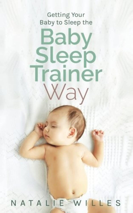 Getting Your Baby to Sleep the Baby Sleep Trainer Way - 752