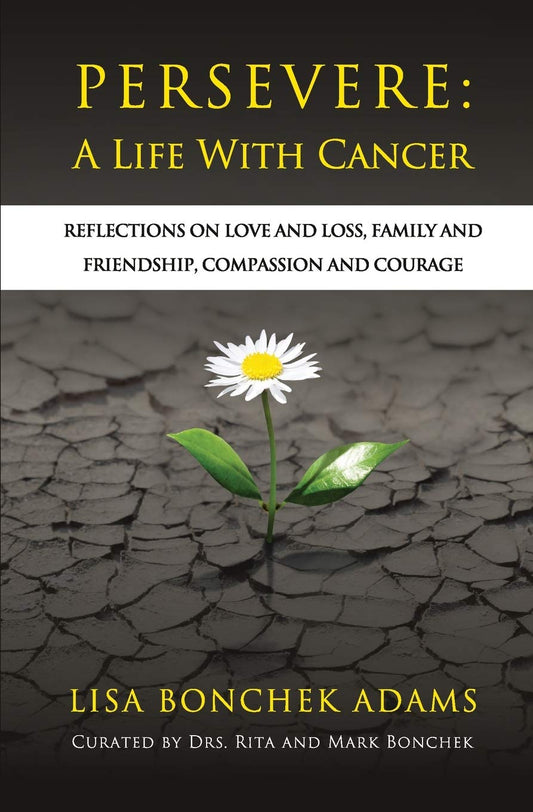 Persevere: A Life with Cancer - 5865