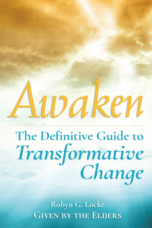 Awaken: The Definitive Guide to Transformative Change