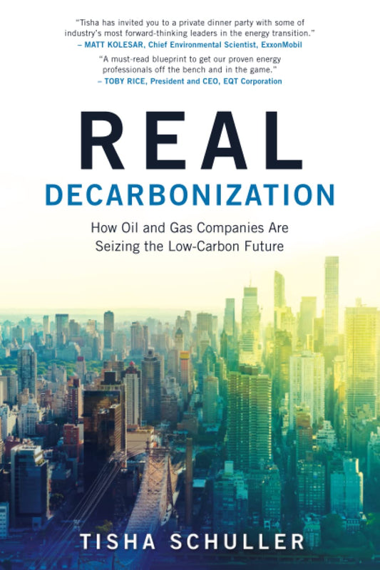 Real Decarbonization: How Oil and Gas Companies Are Seizing the Low-Carbon Future