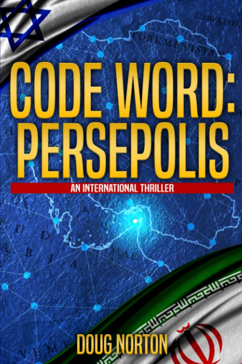 Code Word: Persepolis: An International Thriller
