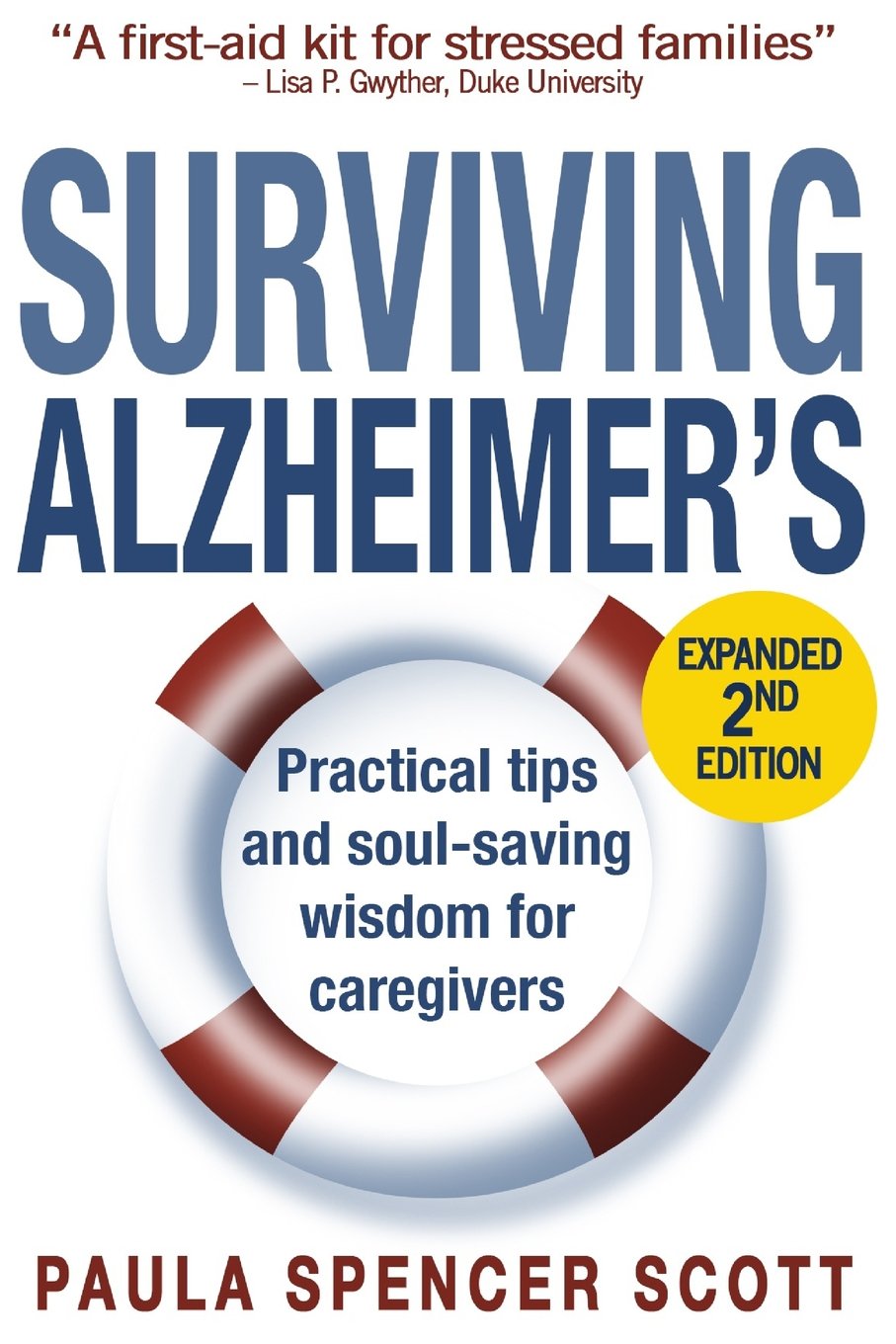 Surviving Alzheimer's: Practical Tips and Soul-Saving Wisdom for Caregivers - 3159
