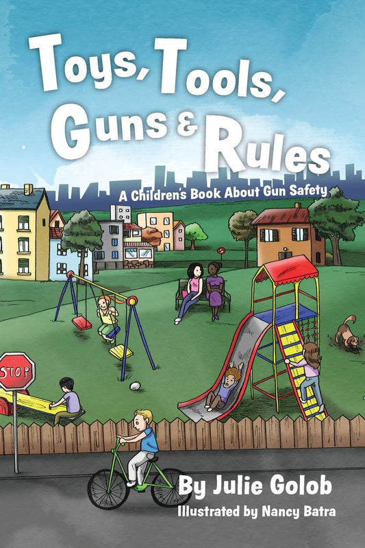 Toys, Tools, Guns & Rules: A Children's Book About Gun Safety - 5383