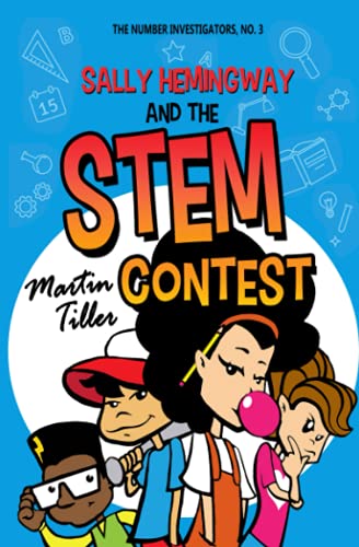 Sally Hemingway and the STEM Contest (The Number Investigators) - 3258