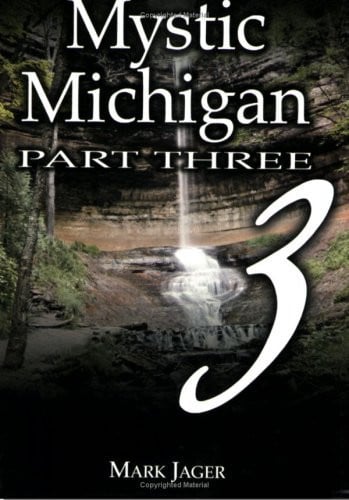 Mystic Michigan: Vol. 3 (Tales of the Supernatural)