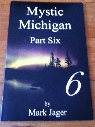 Mystic Michigan Part Six