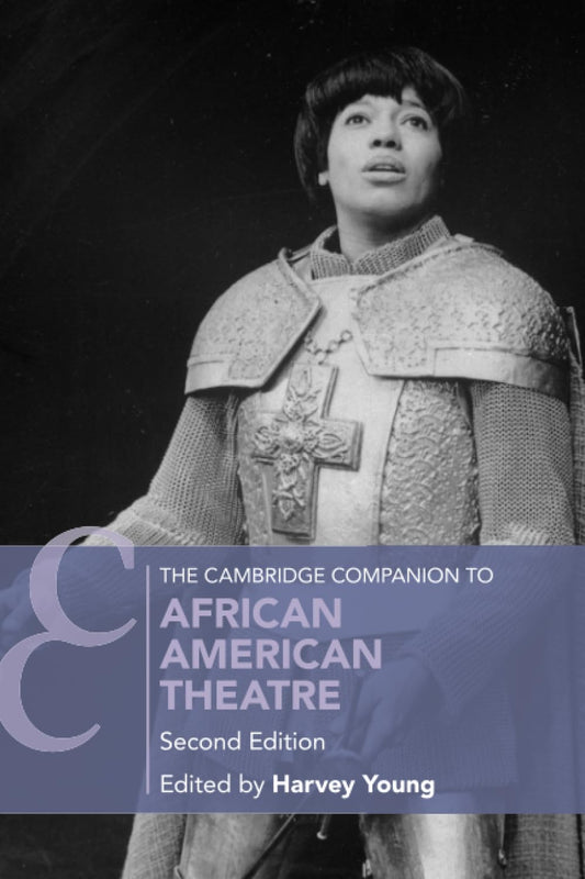 The Cambridge Companion to African American Theatre (Cambridge Companions to Theatre and Performance)