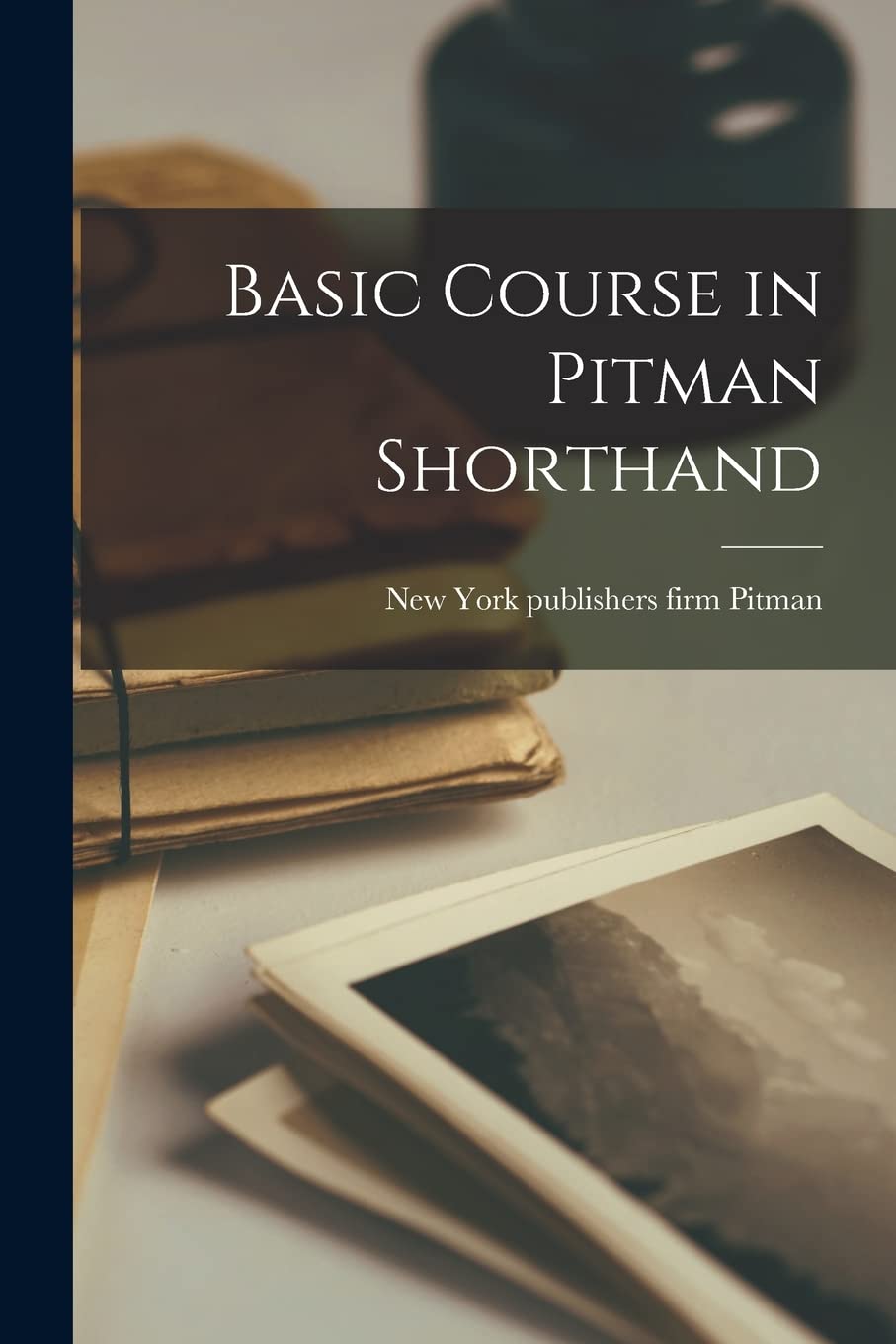 Basic Course in Pitman Shorthand - 5428