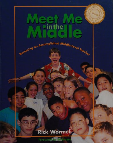 Meet Me in the Middle Becoming an Accomplished Middle-level Teacher