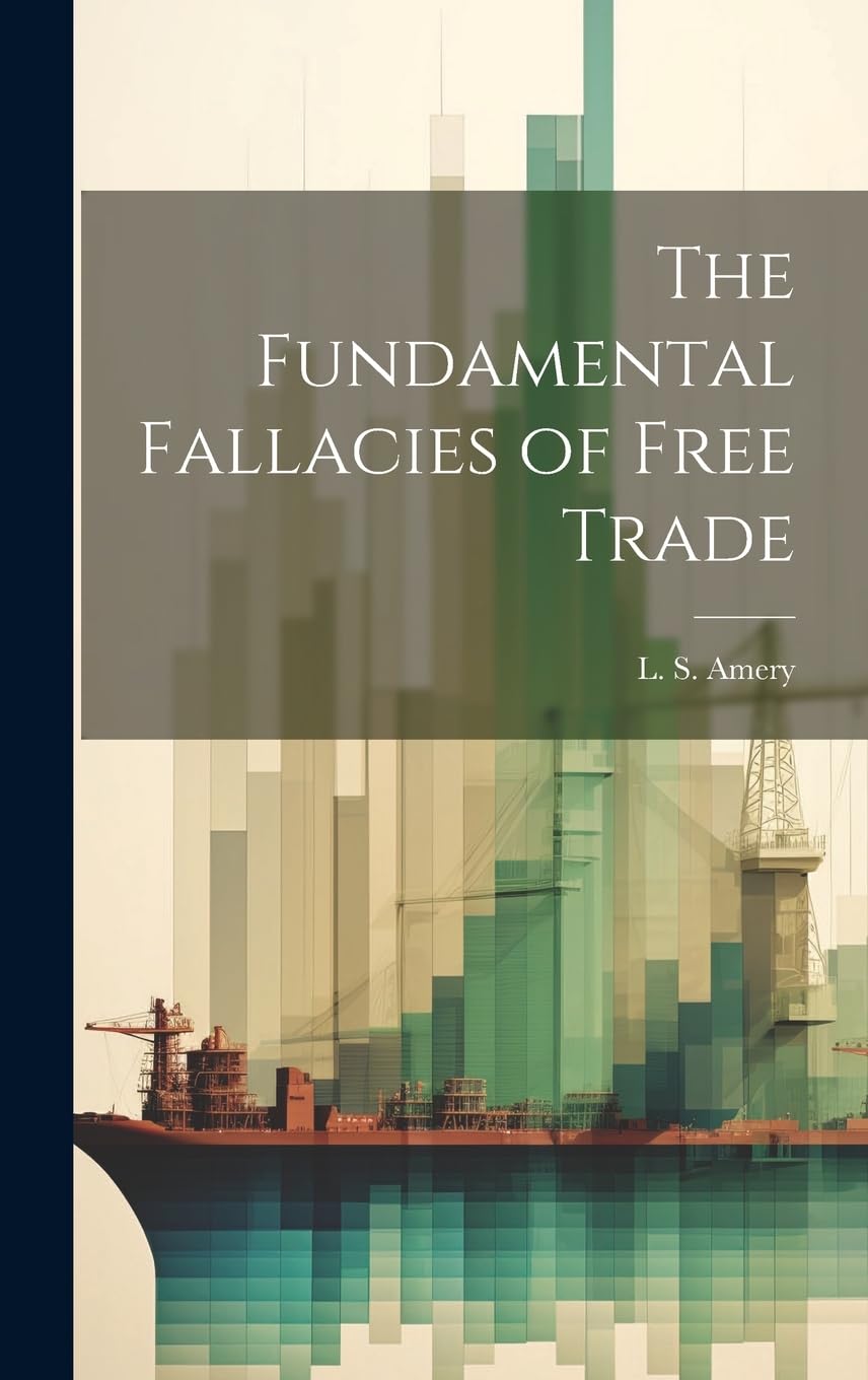 The Fundamental Fallacies of Free Trade