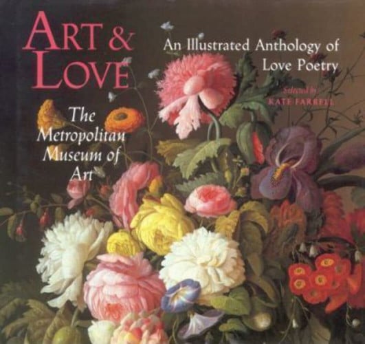 Art & love: an illustrated anthology of love poetry