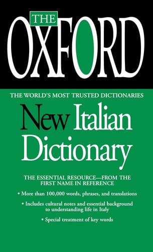 The Oxford new Italian dictionary: Italian-English, English-Italian = Italiano-Inglese, Inglese-Italiano.