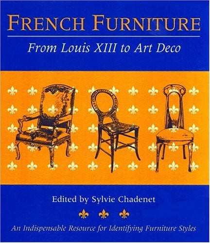 French Furniture From Louis XIII to Art Deco