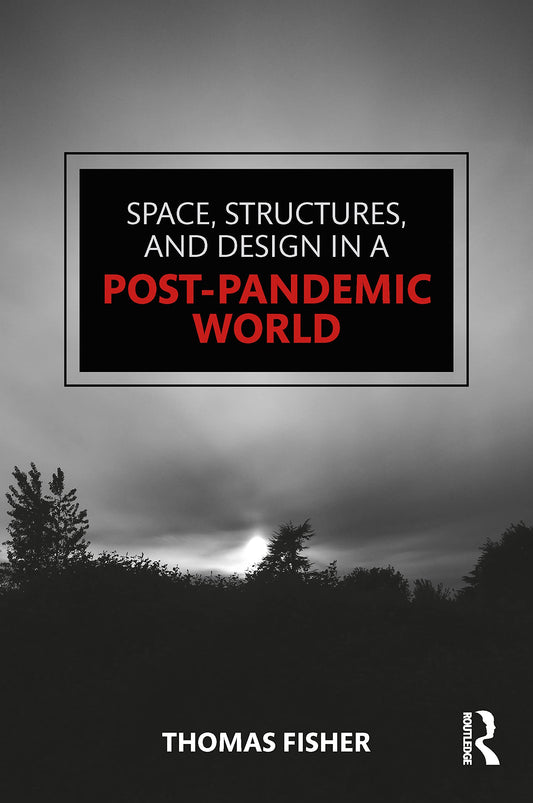 Space, Structures and Design in a Post-Pandemic World - 5084