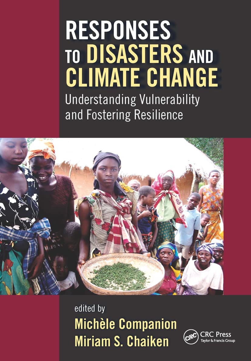 Responses to Disasters and Climate Change: Understanding Vulnerability and Fostering Resilience