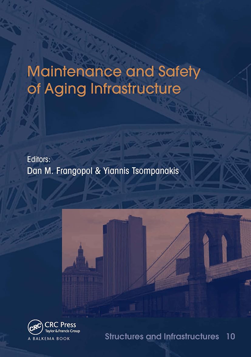 Maintenance and Safety of Aging Infrastructure (Structures and Infrastructures)