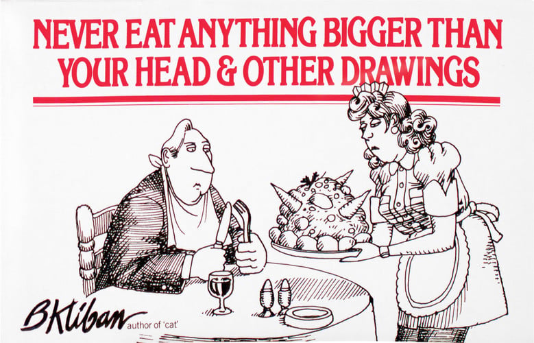 Never eat anything bigger than your head & other drawings
