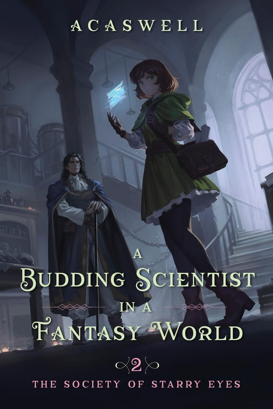 The Society of Starry Eyes: An Isekai LitRPG (A Budding Scientist in a Fantasy World, 2) - 3065