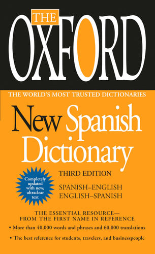 The Oxford new Spanish dictionary: Spanish-English, English-Spanish, Español-Inglés, Inglés-Español