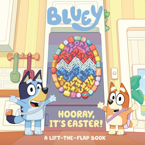 Bluey: Hooray, It's Easter! A Lift-the-Flap Book